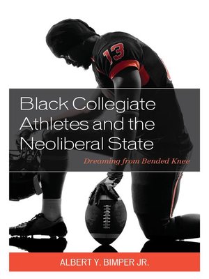 cover image of Black Collegiate Athletes and the Neoliberal State